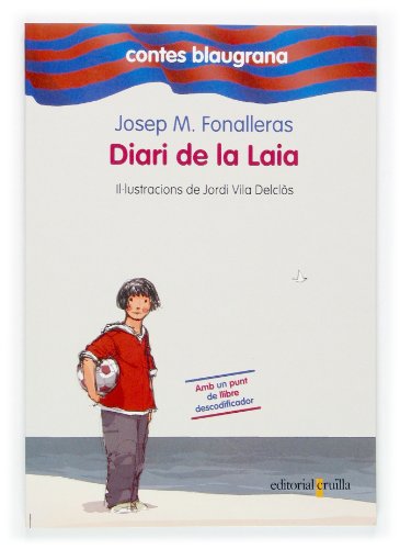 Stock image for Diari de la Laia (Contes blaugrana, Band 3) for sale by medimops