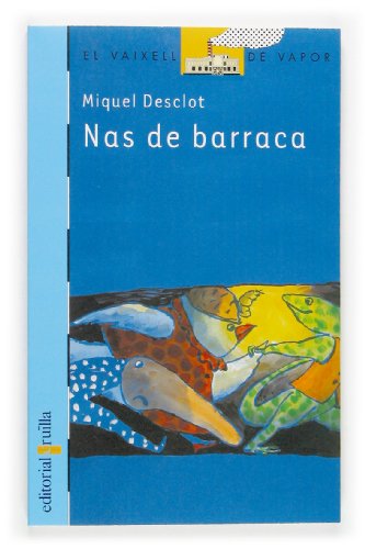 Beispielbild fr Nas de barraca (El Barco de Vapor Azul, Band 134) zum Verkauf von medimops
