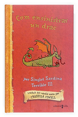 9788466117210: Com ensinistrar un drac (Les aventures d'en singlot sardina terri) (Catalan Edition)