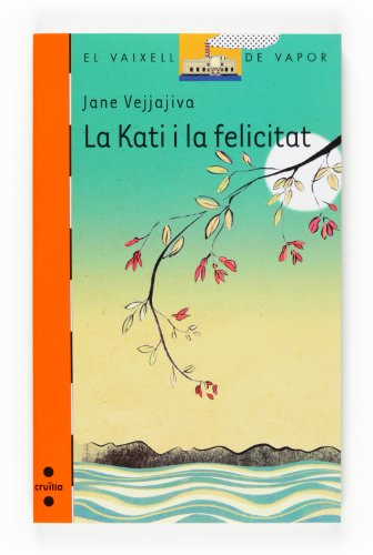 Stock image for La Kati i la felicitat (El Barco de Vapor Naranja, Band 157) for sale by medimops