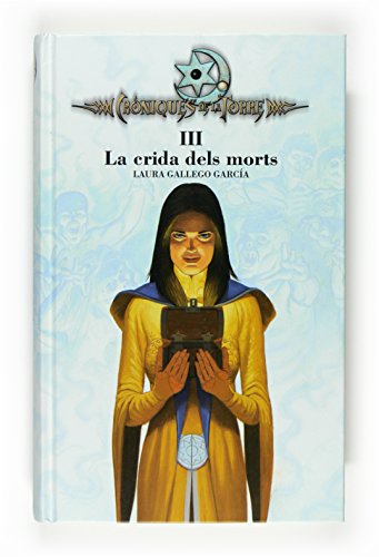 Imagen de archivo de Crniques de la torre III. La crida dels morts (Crnicas de la Torre, Band 3) a la venta por medimops