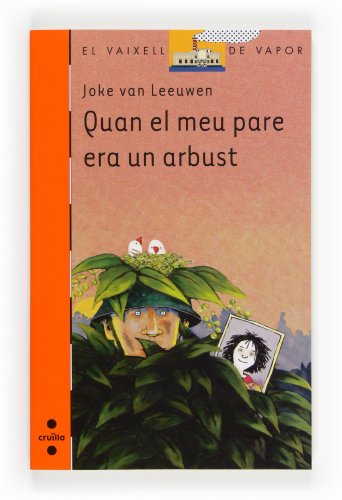Stock image for Quan el meu pare era un arbust (El Barco de Vapor Naranja, Band 188) for sale by medimops