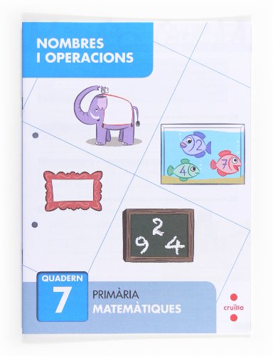 Imagen de archivo de NOMBRES I OPERACIONS 7. PRIMRIA a la venta por Librerias Prometeo y Proteo