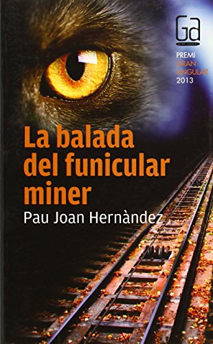 Beispielbild fr La balada del funicular miner (Gran Angular, Band 172) zum Verkauf von medimops