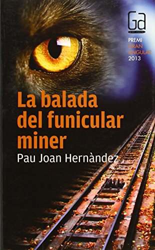 Imagen de archivo de La balada del funicular miner (Gran Angular, Band 172) a la venta por medimops