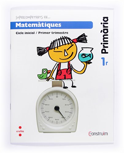 Stock image for Supercompetents en. Matemtiques. 1 Primria, 1 Trimestre. Construm. Quadern for sale by GF Books, Inc.