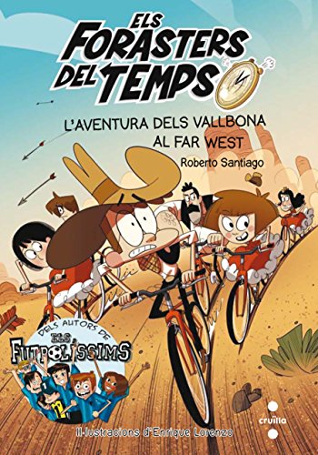 Stock image for L'aventura dels Vallbona al Far West (Los Forasteros del Tiempo, Band 1) for sale by medimops