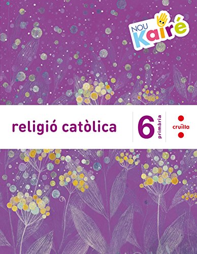 Beispielbild fr RELIGI CATLICA. 6 PRIMRIA. NOU KAIR zum Verkauf von Zilis Select Books