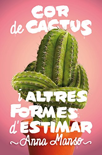 Beispielbild fr Cor de cactus i altres formes d'estimar (Gran Angular, Band 183) zum Verkauf von medimops