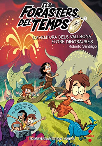 Imagen de archivo de Els Forasters Del Temps 6: L'aventura Dels Vallbona Entre Dinosaures a la venta por RecicLibros