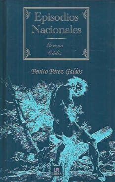 Imagen de archivo de Episodios Nacionales: Gerona-Cadiz a la venta por Librera 7 Colores