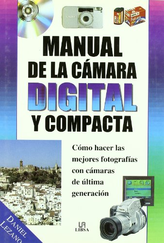 Manual de la camara digital y compacta/ Manual of the compact digital camera (9788466201353) by Lezano