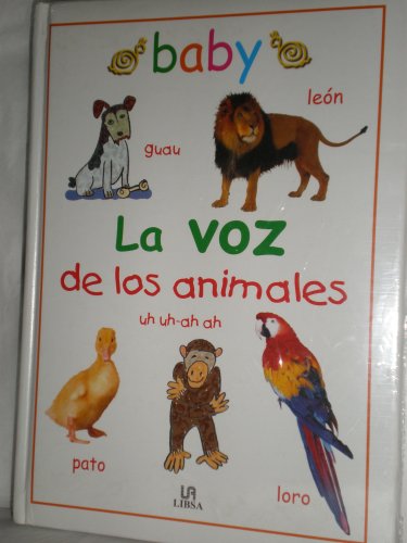 La voz de los animales (9788466201537) by Libsa; Manualidades, Editores Y