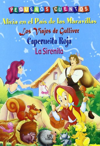 Imagen de archivo de Alicia En El País De Las Maravillas, Los Viajes De Gulliver, Caperucita Roja Y La Sirenita (pequeños a la venta por RecicLibros