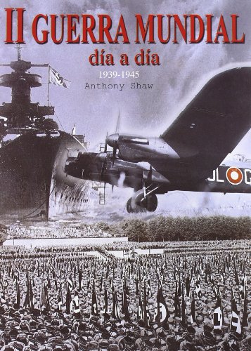 Stock image for Ii Guerra Mundial Dia a Dia 1939-1945 for sale by Better World Books