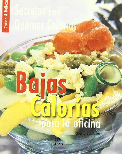 Beispielbild fr Bajas calorias para la oficina / Low Calories for the Office: Secretospara Quemar Calorias zum Verkauf von medimops