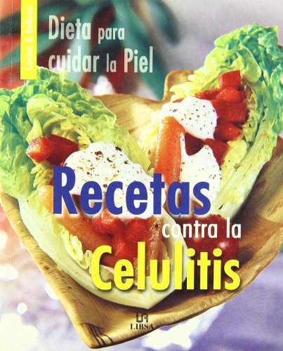 Beispielbild fr Recetas Contra La Celulitis/ Recipes Against Cellulite: Dieta Para Cuidar La Piel / Skin Care Diet zum Verkauf von medimops
