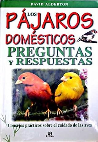 Imagen de archivo de LOS PJAROS DOMSTICOS. PREGUNTAS Y RESPUESTAS a la venta por Iridium_Books