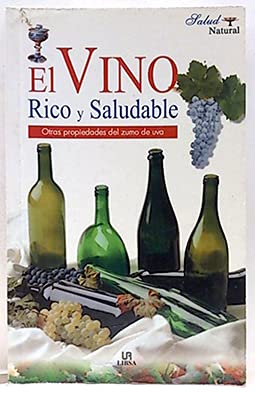 9788466204613: El Vino, Rico Y Saludable