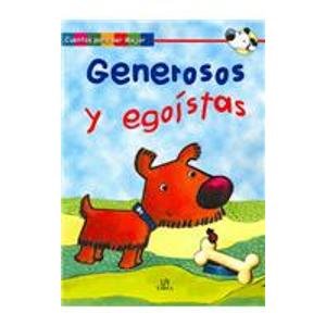 Stock image for Generosos Y Egoistas/ Generous and Selfish for sale by Ammareal
