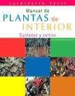 MANUAL DE PLANTAS DE INTERIOR - JARDINERIA FACIL - FRANCISCO JAVIER ALONSO DE LA PAZ