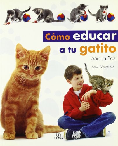 Imagen de archivo de Cmo educar a tu gatito para nios a la venta por Iridium_Books