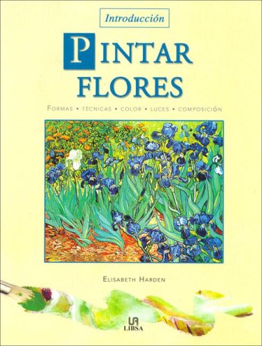 Imagen de archivo de Pintar Flores a la venta por Under Charlie's Covers