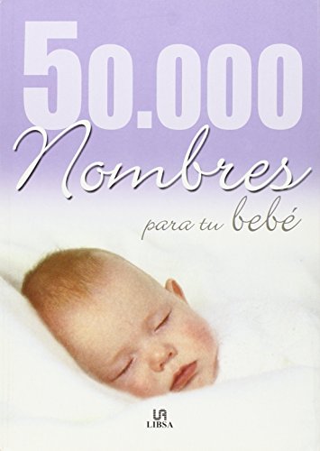 Beispielbild fr 50,000 nombres para su bebe / 50.000 Baby Names (Spanish Edition) zum Verkauf von Better World Books