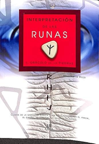 9788466210041: INTERPRETACIN DE LAS RUNAS. EL ORCULO DE LAS PIEDRAS. CLAVES DE LA SABIDURA RNICA Y SUS APLICACIONES EN EL AMOR, EL DINERO, EL TRABAJO, LA SALUD Y LA SUERTE