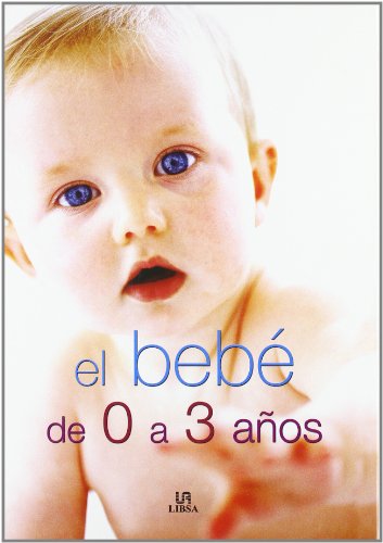 Stock image for El Bebe de 0 a 3 Anos (Spanish Edition) for sale by Better World Books: West