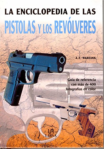 9788466210324: La Enciclopedia De Pistolas Y Los Revolveres (Spanish Edition)