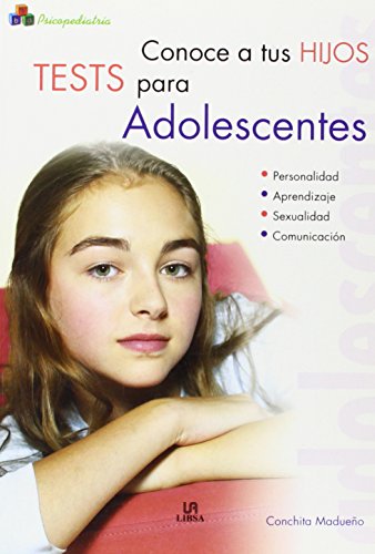 Imagen de archivo de Conoce a tus Hijos. Tests para Adolescentes (Psicopediatra, Band 4) a la venta por medimops