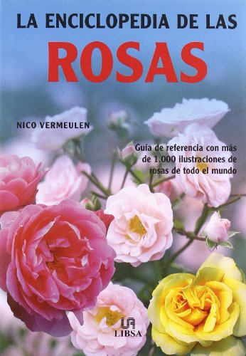 Imagen de archivo de LA ENCICLOPEDIA DE LAS ROSAS a la venta por Iridium_Books