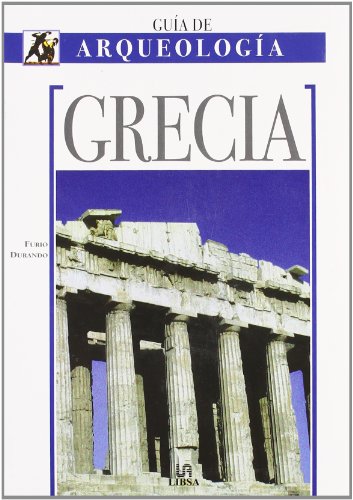 Imagen de archivo de Grecia - Guia de Arqueologia a la venta por medimops