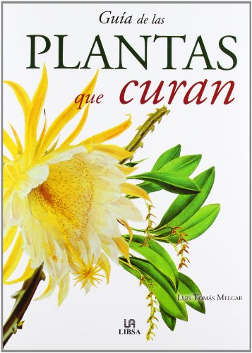 Imagen de archivo de Gua de las Plantas que Curan a la venta por Iridium_Books