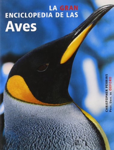La Gran Enciclopedia de las Aves/ The New Encyclopedia of Birds (Spanish Edition) (9788466212823) by Perrins, Christopher M.