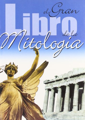 9788466213257: El Gran Libro De La Mitologia / The Great Book of Mythology (Spanish Edition)