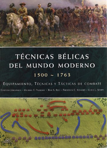 Stock image for Tcnicas Blicas del Mundo Moderno 1500-1763: Equipamiento, Tcnicas y Tctica de Combate (Spanish Edition) for sale by NOMBELA LIBROS USADOS
