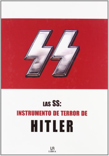 9788466213868: Las SS: Instrumento de Terror de Hitler (Historia Blica)