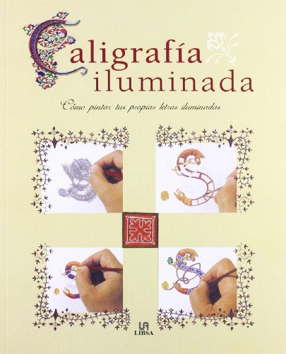 CaligrafÃ­a Iluminada: CÃ³mo Pintar tus Propias Letras Iluminadas (Spanish Edition) (9788466213936) by Oliver, Stefan