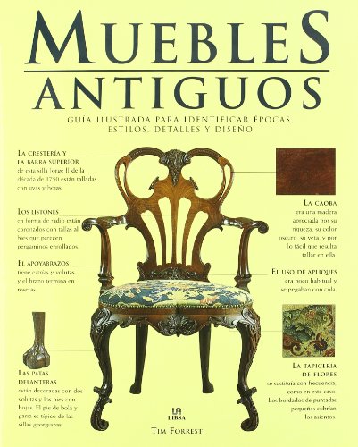 Stock image for Muebles Antiguos: Gua Ilustrada para Identificar  pocas, Estilos, Detalles y Diseño (Spanish Edition) for sale by HPB-Red