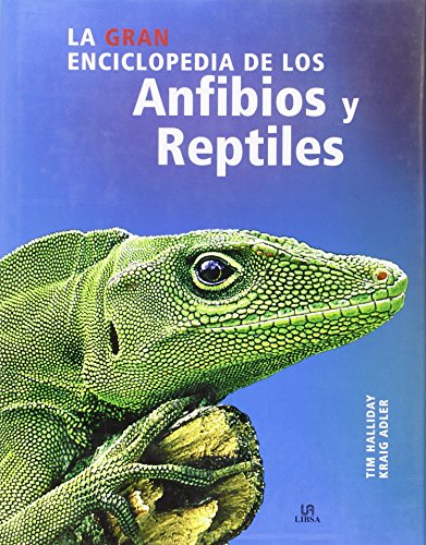 La gran enciclopedia de los anfibios y reptiles / The New Encyclopedia of Reptiles and Amphibians (Spanish Edition) (9788466214452) by Halliday, Tim; Adler, Kraig