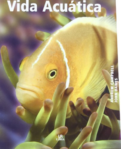Stock image for La gran enciclopedia de la vida acuatica/ The New Encyclopedia of Aquatic Life (Spanish Edition) for sale by Iridium_Books