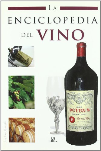 Beispielbild fr La Enciclopedia del Vino (Enciclopedias Libsa) (Spanish Edition) zum Verkauf von Wonder Book