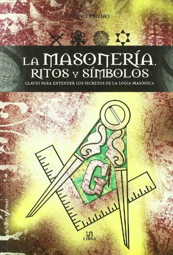 Beispielbild fr La Masonera, Ritos y Smbolos . Claves para Entender los Secretos de la Logia Masnica zum Verkauf von Hamelyn