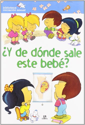 Imagen de archivo de Y de donde sale este bebe?/And Where Does this Baby Come Out From? (Biblioteca iniciacion sexual/Sexual Education Library) (Spanish Edition) a la venta por Iridium_Books