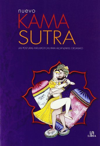 9788466216715: Nuevo Kama Sutra: Las Posturas ms Erticas para Alcanzar el Orgasmo (Spanish Edition)