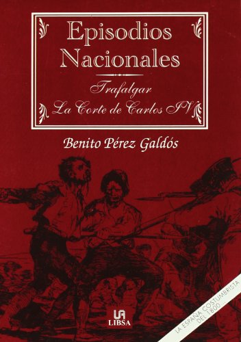 Imagen de archivo de Trafalgar - La Corte de Carlos IV (Episodios Nacionales) (Spanish Edition) a la venta por Winghale Books