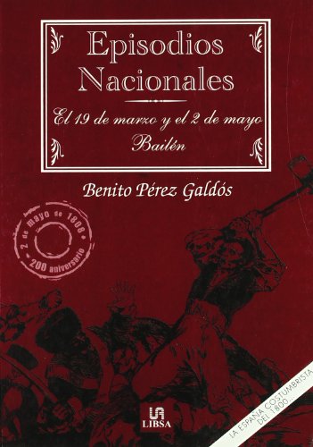 Imagen de archivo de El 19 de Marzo y el 2 de Mayo - Bailén (Episodios Nacionales) a la venta por Libros del Norte