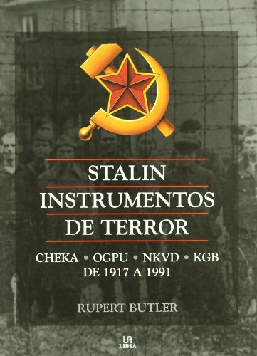 Imagen de archivo de Stalin Instrumentos de Terror: Cheka, OGPU, NKVD, KGB de 1917 a 1991 (Datos Histricos) a la venta por Releo